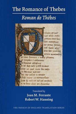 Joan M. Ferrante, Robert W. Hanning, Robert W Hanning - Romance of Thebes (Roman de Thèbes), Inbunden
