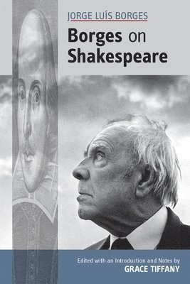 Jorge Lus Borges: Borges on Shakespeare 1