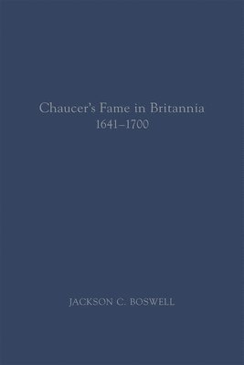 bokomslag Chaucers Fame in Britannia 16411700