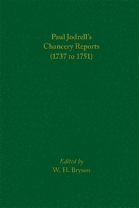 bokomslag Paul Jodrell?s Chancery Reports (1737 to 1751)