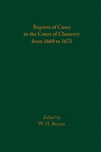 bokomslag Reports of Cases in the Court of Chancery from 1660 to 1673