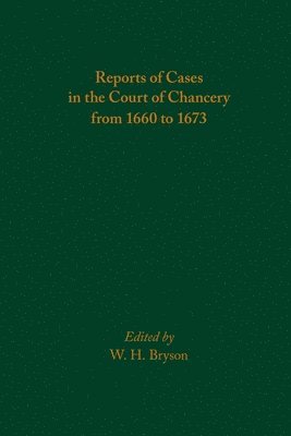 bokomslag Reports of Cases in the Court of Chancery from 1660 to 1673