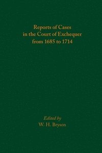 bokomslag Reports of Cases in the Court of Exchequer from 1685 to 1714