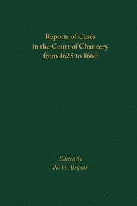 bokomslag Reports of Cases in the Court of Chancery from 1625 to 1660
