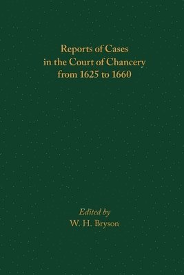 bokomslag Reports of Cases in the Court of Chancery from 1625 to 1660