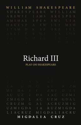 William Shakespeare, Migdalia Cruz - Richard III, Häftad