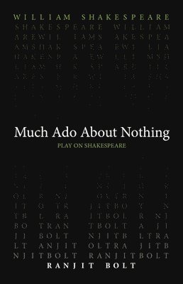 William Shakespeare, Ranjit Bolt - Much Ado About Nothing, Häftad
