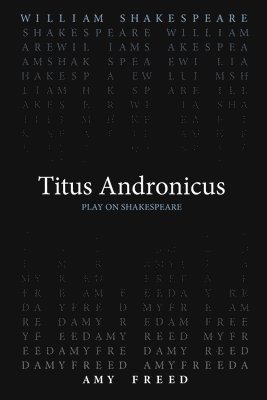 William Shakespeare, Amy Freed - Titus Andronicus, Häftad