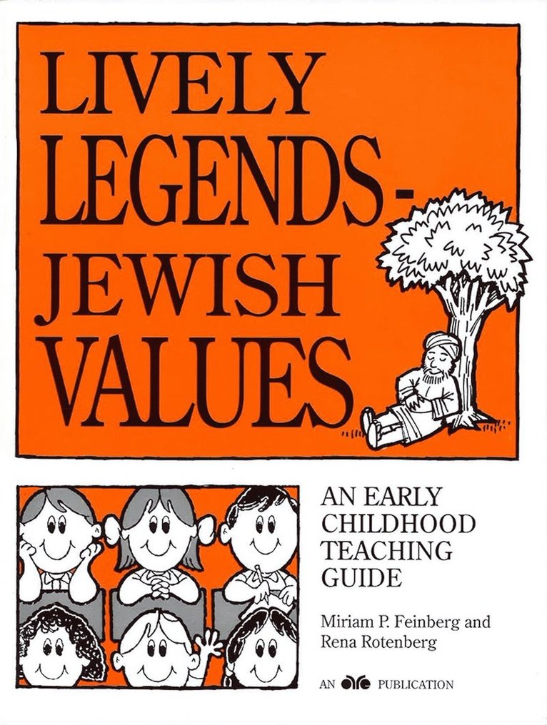 Behrman House - Lively Legends - Jewish Values: An Early Childhood Teaching Guide, Häftad