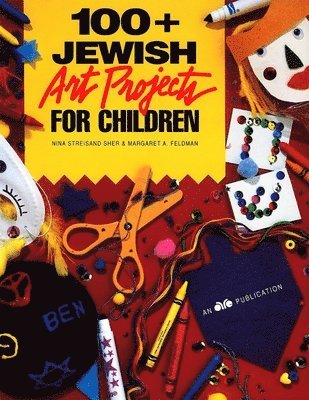 Behrman House - 100 + Jewish Art Projects for Children, Häftad