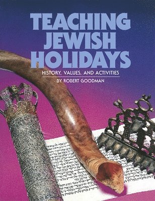 bokomslag Teaching Jewish Holidays: History, Values, and Activities (revised edition)