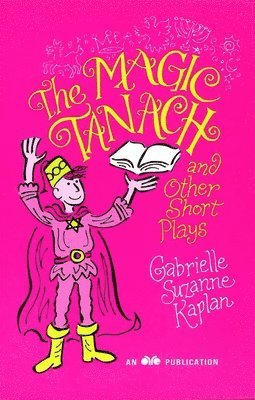 The Magic Tanach and Other Short Plays 1