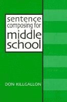 bokomslag Sentence Composing for Middle School