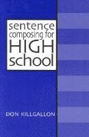 bokomslag Sentence Composing for High School