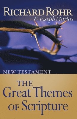 The Great Themes of Scripture: New Testament 1