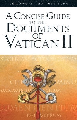 A Concise Guide to the Documents of Vatican II 1