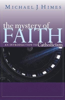 bokomslag The Mystery of Faith