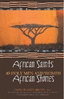 bokomslag African Saints, African Stories: 40 Holy Men and Women