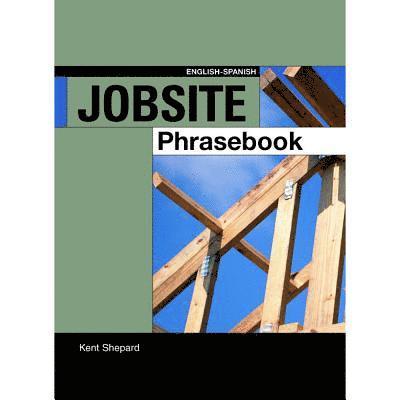 Kent Shepard - Jobsite Phrasebook English-Spanish, Häftad