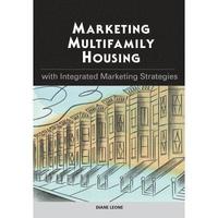 bokomslag Marketing Multifamily Housing with Integrated Marketing Strategies