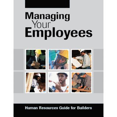 Nahb Business Management - Managing Your Employees: Human Resources Guide for Builders, Häftad