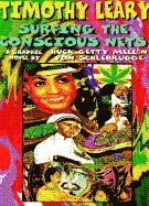 bokomslag Timothy Leary Surfing The Conscious Nets