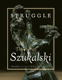 bokomslag Struggle: The Art Of Szukalski