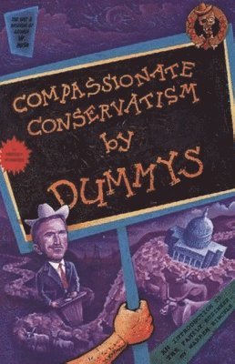 Marley Roberts - Compassionate Conservatism for Dummys, Häftad
