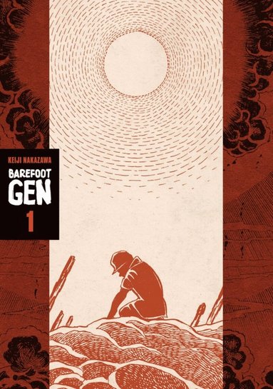 Keiji Nakazawa - Barefoot Gen 1 (3rd Edition), Inbunden