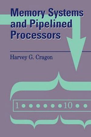 bokomslag Memory Systems and Pipelined Processors