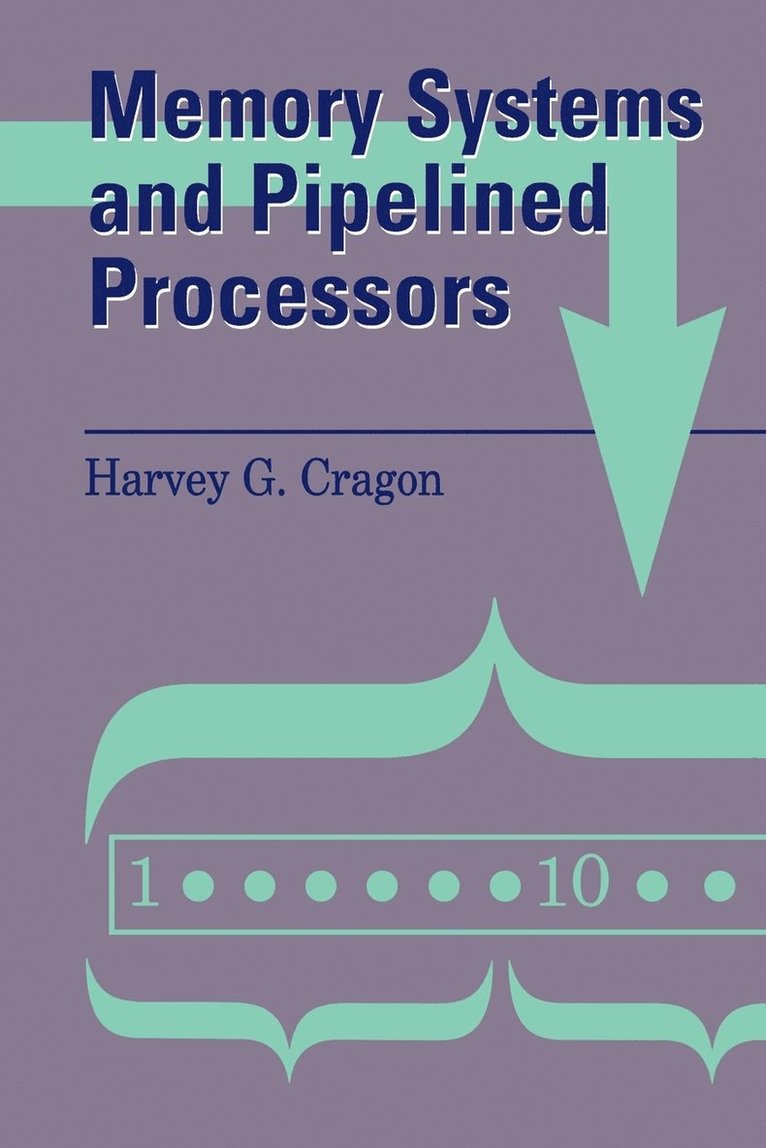 Memory Systems and Pipelined Processors 1