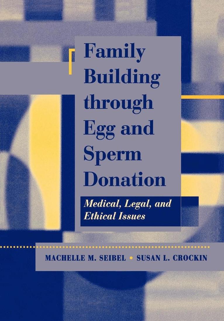 Family Building Through Egg and Sperm Donation