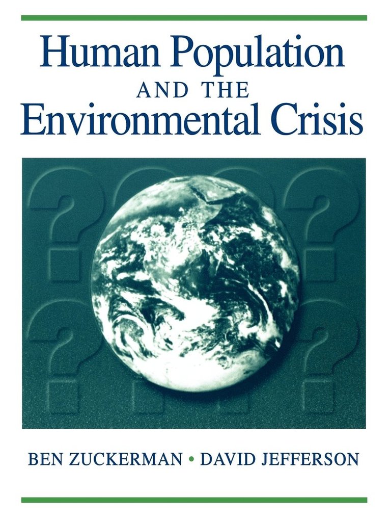 Human Population and the Environmental Crisis 1