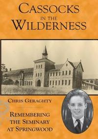 bokomslag Cassocks In The Wilderness - Remembering The Seminary At Springwood