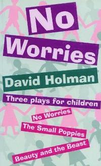 bokomslag No Worries: Three Plays for Children
