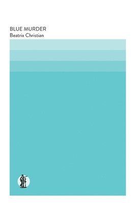 Beatrix Christian - Blue Murder, Häftad