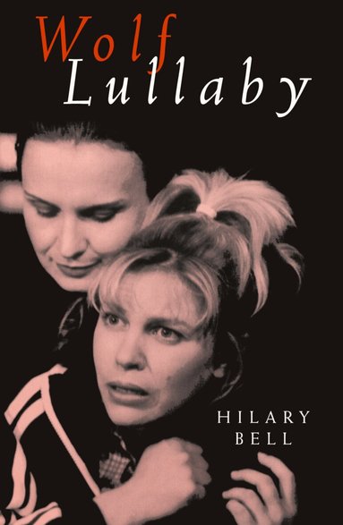 Hilary Bell - Wolf Lullaby, Häftad