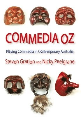 Commedia Oz: Playing commedia in contemporary Australia 1