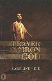 bokomslag Prayer to an Iron God