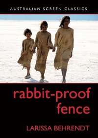 bokomslag Rabbit proof fence - australian screen classic