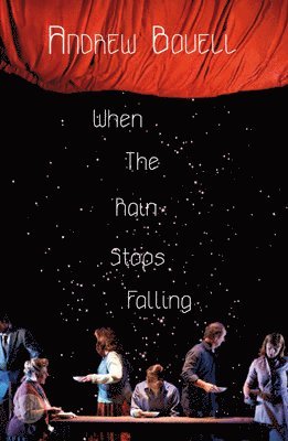 Andrew Bovell - When the Rain Stops Falling, Häftad