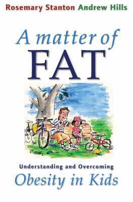 Rosemary Stanton, Andrew Hills - Matter of Fat, Häftad