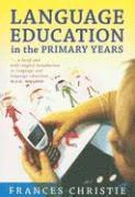 Frances Christie - Language Education in the Primary Years, Häftad