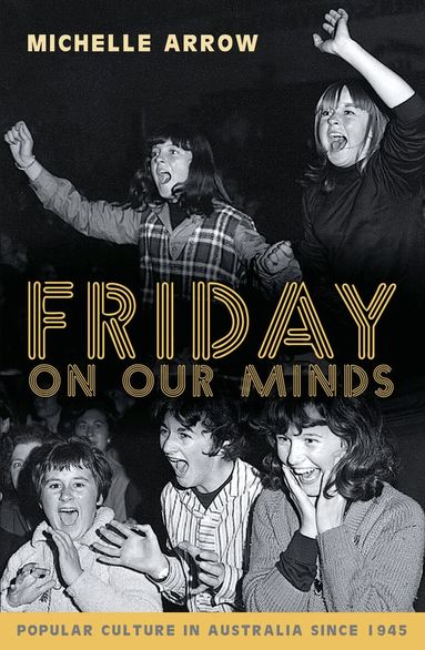Michelle Arrow - Friday on Our Minds, Häftad