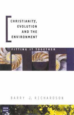 B. Richardson - Christianity, Evolution and the Environment, Häftad