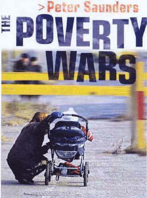 Peter Saunders - Poverty Wars, Häftad