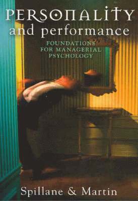 Robert Spillane - Personality and Performance: Foundations for Managerial Psychology, Häftad