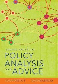 bokomslag Adding Value to Policy Analysis and Advice