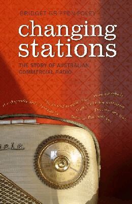 Bridget Griffen-Foley - Changing Stations, Inbunden