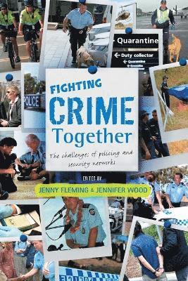 bokomslag Fighting Crime Together: The Challenges of Policing & Security Networks
